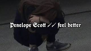 Penelope Scott  feel better slowed  reverb [upl. by Melbourne]