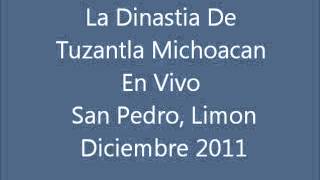 La Dinastia De Tuzantla Michoacan En Vivo Diciembre 2011 [upl. by Prima]