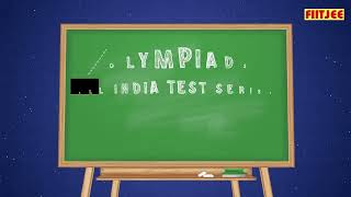 FIITJEEs ALL India Test Series for Olympiads [upl. by Ilehs985]