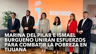 Marina del Pilar e Ismael Burgueño unirán esfuerzos para combatir la pobreza en Tijuana [upl. by Itsrik228]