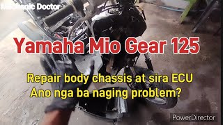 Yamaha Mio Gear 125ccRepair body chassis at sira ECUAno nga ba naging problem [upl. by Ariel]