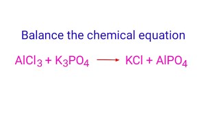 AlCl3K3PO4KClAlPO4 balance the chemical equation mydocumentary838 hashtagvideo youtubevideo [upl. by Sena44]