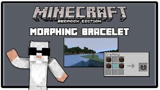 Morphing Bracelet  MINECRAFT BEDROCK ADDONS [upl. by Ignatzia]