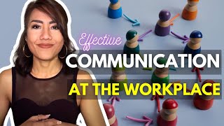 Mastering Effective Communication Skills In The Workplace [upl. by Eiggep]