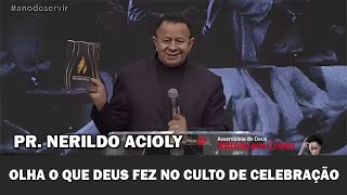 Pr NERILDO ACIOLY  OLHA O QUE DEUS FEZ NO CULTO DE CELEBRAÇÃO🔥 [upl. by Tnecnev]