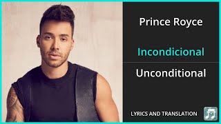 Prince Royce  Incondicional Lyrics English Translation  Spanish and English Dual Lyrics [upl. by Halford]