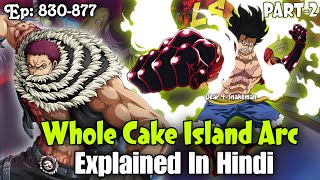 one piece whole cake island arc explained in Hindi Part2 [upl. by Artemas211]