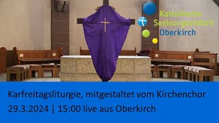 LIVE  Karfreitagsliturgie mitgestaltet vom Kirchenchor [upl. by Einhpad521]