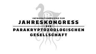 ZUM JAHRESKONGRESS DER PARAKRYPTOZOOLOGISCHEN GESELLSCHAFT [upl. by Sillad]