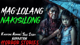 MAGLOLANG NAKISILONG  Kwentong Aswang  True Story [upl. by Strohl]