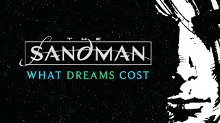 Neil Gaimans Sandman What Dreams Cost [upl. by Leanor]