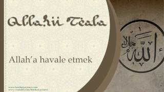 Allaha Havale Etmek [upl. by Aland420]