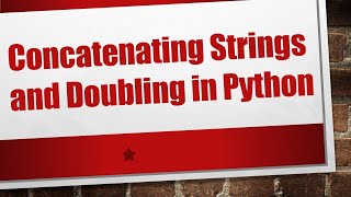 Concatenating Strings and Doubling in Python [upl. by Susejedesoj]