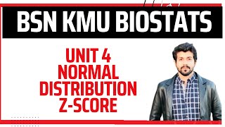 Biostats  BSN  KMU  Unit 4  Normal Distribution  Z Score  biostatistics [upl. by Wailoo]