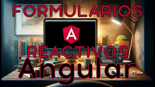 Angular  Formularios Reactivos  Cómo crearlos y usarlos [upl. by Screens]