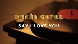 Renee Geyer  Say I Love You Karaoke Lyric Video Instrumental Backing Track [upl. by Notsob]