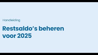 Restsaldo’s beheren voor 2025 [upl. by Nino]