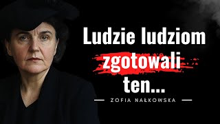 Polska poetka Zofia Nałkowska cytaty quotPoświęca się temu całe życie całąquot Piękne życiowe myśli [upl. by Maisel]