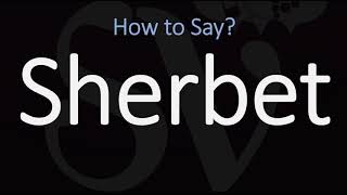 How to Pronounce Sherbet CORRECTLY [upl. by Yebloc731]