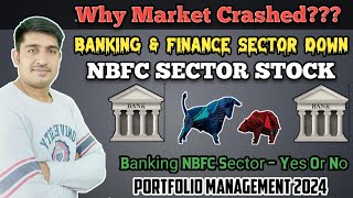 Why Market Crashed Banking and Finance Sector Down  What to do [upl. by Gunter]