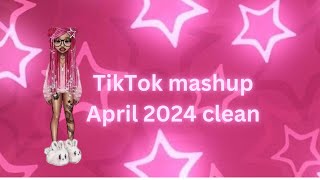 TikTok mashups clean 2024 April [upl. by Suryc]