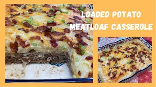 Loaded Potato Meatloaf Casserole [upl. by Irwinn]