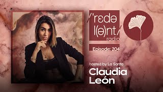 CLAUDIA LEON Redolent Radio 204 [upl. by Olney]