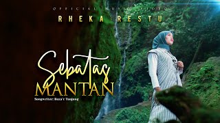 Rheka Restu  Sebatas Mantan Official Music Video [upl. by Akemrej]