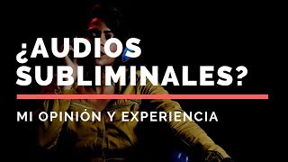 ¿Audios subliminales  Mi opinión y experiencia [upl. by Ivzt113]