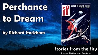 DYSTOPIAN SciFi Read Along Perchance to Dream  Richard Stockham  Bedtime for Adults [upl. by Ahtnammas]