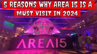 5 Reasons Why Area 15 Is A Must Visit In 2024 [upl. by Freed]