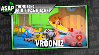 Vroomiz Theme Song  Multilanguage Requested [upl. by Bay429]