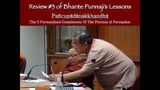 REVIEW 3 of Bhante Punnaji Lessons  3SEPT2018 with Bro Billy Tan [upl. by Ecirtnas198]