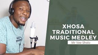 XHOSA TRADITIONAL MUSIC MEDLEY  MR VEE SHOLO [upl. by Drol]