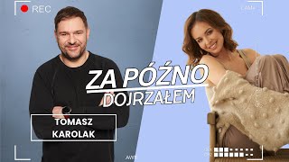 TOMASZ KAROLAK z czym się mierzył w drodze do szczęścia [upl. by Grannie]