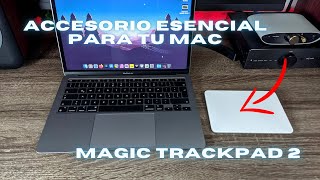 Ideal para tu MAC  Magic Trackpad 2 ¿Vale la pena [upl. by Ladnor858]