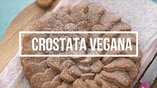 Crostata Vegana Pasta frolla senza uova e burro  Chiarapassion [upl. by Melvyn532]