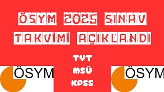 ÖSYM SINAV✅ TAKVİMİ AÇIKLANDI 2025 [upl. by Gal380]