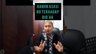 Qanun Asasi NU Terhadap Bidah nugarislurus aswaja fyp [upl. by Byrann42]