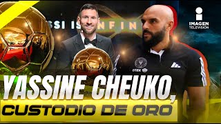 ¿Quién es el Yassine Cheuko el guardaespaldas de Lionel Messi  Imagen Deportes [upl. by Nordna]