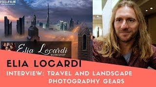 Elia Locardi Travel amp Landscape Photography Gear amp Tips [upl. by Sion]