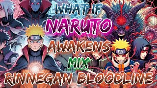 What If Naruto Awakens Mix Rinnegan Bloodline [upl. by Pinsky592]