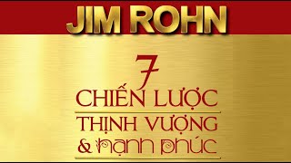 Sách Nói 7 Chiến Lược Thịnh Vượng Và Hạnh Phúc  Chương 1  Jim Rohn [upl. by Line]