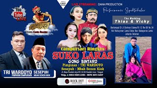 LIVE 030324 🔴CS SUKO LARAS GONG BINTARO 0851 0584 2395  PERNIKAHAN THIAS amp VICKY  RK SOUND 03 [upl. by Suolekcin]