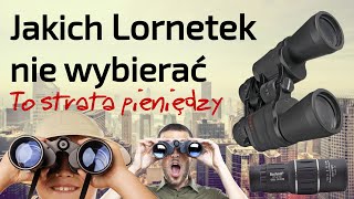 Jakich Lornetek nie wybierać  to strata pieniędzy [upl. by Ahsinev]