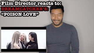 Film Director reacts to Dreamcatchers quotPoison Lovequot Special Clip for 10 minutes [upl. by Tsui583]