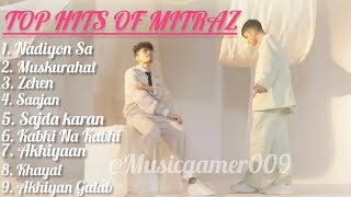 TOP HITS OF MITRAZ 🔥 MITRAZ Lofisongs079 viral mitraz song album mitraznewsong [upl. by Ayanet647]