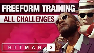 HITMAN 2 ICA Facility  Freeform Training  All Challenges [upl. by Eirb]