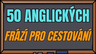 50 Anglických Frází Pro Cestování [upl. by Nytsirhc543]