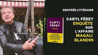 Caryl Férey nous présente quotMagaliquot [upl. by Dnomyar]